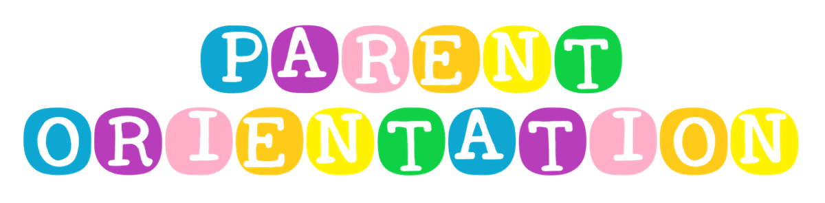 PARENT ORIENTATION